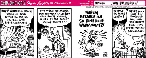 Cartoon: Schweinevogel Wintereinbruch (medium) by Schweinevogel tagged schwarwel,schweinevogel,comicstrip,leipzig,irondoof,shortnovel,sid,pinkel,funny,schwarzweis,winter,wetter,kälte,eis,frieren,warmmiete,vermieter,mieter,mietswohnung,arbeit,verhandlung,kartenspiel