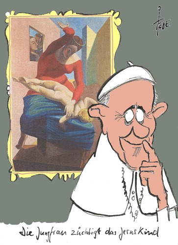 Cartoon: So muss Erziehung (medium) by tiede tagged jesuskind,jungfrau,ernst,max,züchtigung,strafe,franziskus,papst,papst,franziskus,strafe,züchtigung,max,ernst,jungfrau,jesuskind