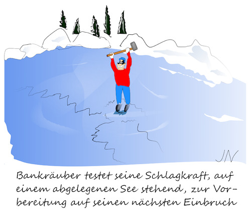 Cartoon: Alles Übungssache (medium) by Jochen N tagged schnee,eis,übung,frost,einbruch,einbrecher,verbrecher,räuber,dieb,gewalt,schlag,kriminell,hammer,riss,bankräuber,banküberfall,gefahr,gefährlich,teich,see,abgelegen,tannen