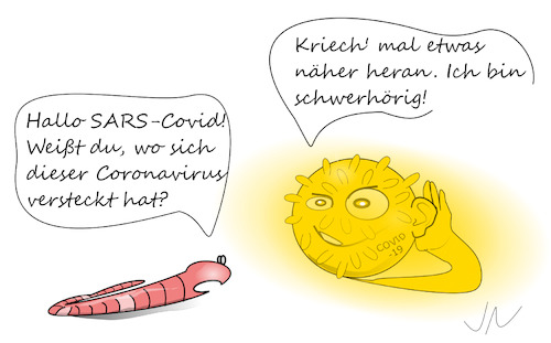 Cartoon: Ansteckungsgefahr (medium) by Jochen N tagged corona,virus,covid19,gesundheit,krank,pandemie,ansteckung,infekt,versteck,hysterie,ohr,schwerhörig,wurm,kriechen