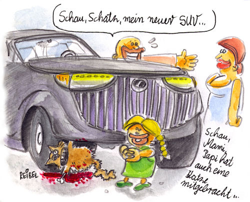 Cartoon: SUV (medium) by REIBEL tagged suv,auto,neu,überfahren,katze,tochter,frau,angeber,premium,suv,auto,neu,überfahren,katze,tochter,frau,angeber,premium