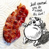 Cartoon: ready to eat (small) by REIBEL tagged speck,schwein,pig,bacon,sun,sonne,strahlung