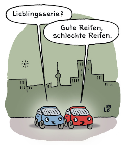 Cartoon: Lieblingsserie (medium) by Lo Graf von Blickensdorf tagged autos,kraftfahrzeuge,frage,fernsehserie,lieblingsserie,serie,karikatur,lo,cartoon,reifen,autoreifen,gute,zeiten,schlechte,wortspiel,rtl,autos,kraftfahrzeuge,frage,fernsehserie,lieblingsserie,serie,karikatur,lo,cartoon,reifen,autoreifen,gute,zeiten,schlechte,wortspiel,rtl