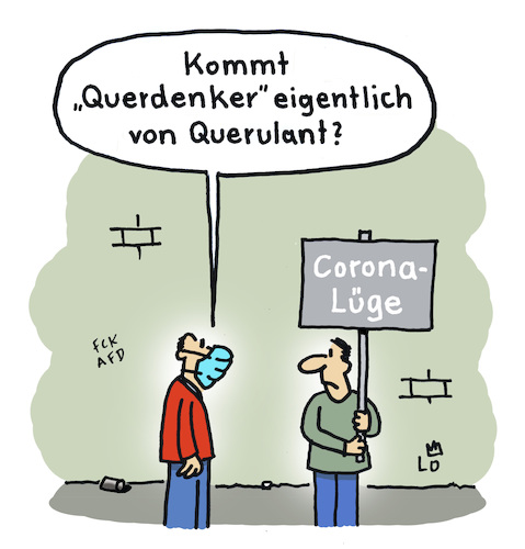 Cartoon: Querdenker (medium) by Lo Graf von Blickensdorf tagged demo,corona,lüge,pandemie,verschwörungstheoretiker,querdenker,querulant,maske,mundnasenschutz,maskenverweigerer,schwurbler,nazis,afd,politik,hygienedemo,demo,corona,lüge,pandemie,verschwörungstheoretiker,querdenker,querulant,maske,mundnasenschutz,maskenverweigerer,schwurbler,nazis,afd,politik,hygienedemo