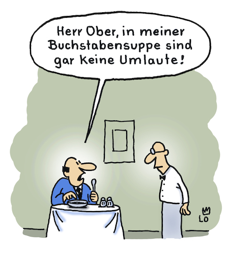 Cartoon: Reklamation (medium) by Lo Graf von Blickensdorf tagged beschwerde,restaurant,herr,ober,kellner,reklamation,suppe,umlaute,buchstabensuppe,karikatur,lo,cartoon,mann,imbiss,buchstaben,beschwerde,restaurant,herr,ober,kellner,reklamation,suppe,umlaute,buchstabensuppe,karikatur,lo,cartoon,mann,imbiss,buchstaben