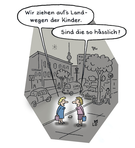 Cartoon: Stadtflucht (medium) by Lo Graf von Blickensdorf tagged kinder,nachbarn,land,landflucht,frauen,straße,stadt,mutter,karikatur,lo,cartoon,missverständnis,unterhaltung,kinder,nachbarn,land,landflucht,frauen,straße,stadt,mutter,karikatur,lo,cartoon,missverständnis,unterhaltung