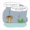 Cartoon: Small Talk (small) by Lo Graf von Blickensdorf tagged heuschrecke,grashüpfer,pilz,steinpilz,natur,leben,alltag,small,talk,karikatur,lo,cartoon,sprünge,hüpfen,auf,und,ab,gut,schlecht