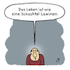 Cartoon: Weltanschauung (small) by Lo Graf von Blickensdorf tagged mann,weltanschauung,philosofie,schachtel,pralinen,lawinen,wortspiel,karikatur,lo,graf,cartoon,sprechblase,alltag,lebensphilosophie,pech,glück