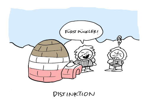 Cartoon: Protzbau (medium) by Bregenwurst tagged eskimo,inuit,iglu,eis,füst,pückler,distinktion