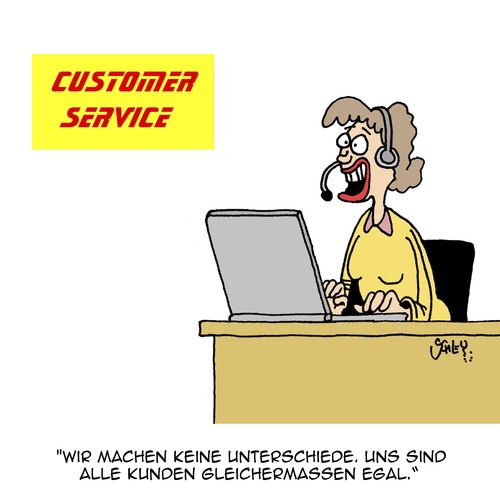 Cartoon: Alle sind gleich (medium) by Karsten Schley tagged business,wirtschaft,verkaufen,service,kunden,kundenservice,kundendienst,business,wirtschaft,verkaufen,service,kunden,kundenservice,kundendienst