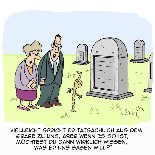 Cartoon: Aus dem Grabe heraus... (medium) by Karsten Schley tagged kommunikation,familie,trauer,leben,tod,friedhöfe,religion,kommunikation,familie,trauer,leben,tod,friedhöfe,religion