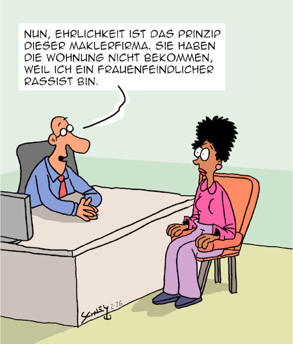 Cartoon: Ehrlichkeit (medium) by Karsten Schley tagged vermieter,wohnen,mieter,wohnungsnot,rassismus,frauen,männer,frauenfeindlichkeit,ehrlichkeit,gesellschaft,medien,vermieter,wohnen,mieter,wohnungsnot,rassismus,frauen,männer,frauenfeindlichkeit,ehrlichkeit,gesellschaft,medien