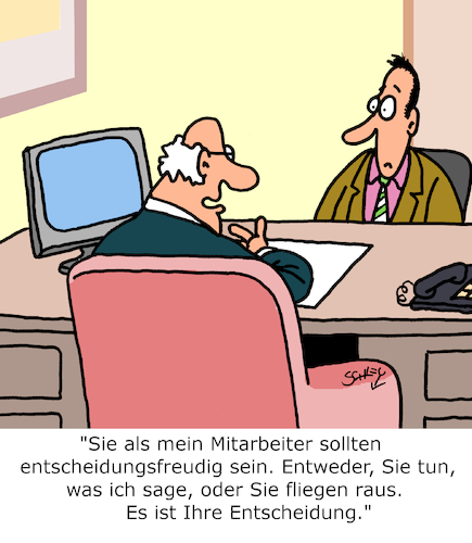 Cartoon: Entscheidungsträger (medium) by Karsten Schley tagged arbeit,arbeitgeber,arbeitnehmer,mitbestimmung,entscheidungsträger,vorgesetzte,wirtschaft,business,unternehmenskultur,arbeit,arbeitgeber,arbeitnehmer,mitbestimmung,entscheidungsträger,vorgesetzte,wirtschaft,business,unternehmenskultur