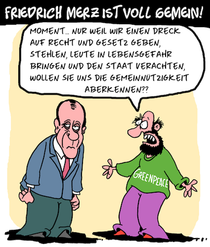 Friedrich Merz und Greenpeace Friedrich Merz und Greenpeace