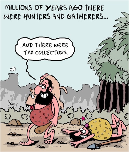 Cartoon: Hunters and Gatherers (medium) by Karsten Schley tagged taxes,history,hunters,gatherers,politics,income,prehistoric,society,taxes,history,hunters,gatherers,politics,income,prehistoric,society