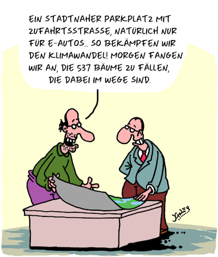 Cartoon: Rettet das Klima!! (medium) by Karsten Schley tagged klimawandel,verkehr,stadtplanung,autos,elektroautos,natuschutz,bäume,umwelt,politik,klimawandel,verkehr,stadtplanung,autos,elektroautos,natuschutz,bäume,umwelt,politik