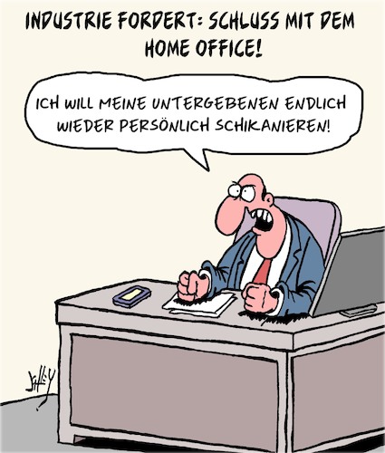 Cartoon: Schluß mit Home Office!! (medium) by Karsten Schley tagged homeoffice,arbeit,wirtschaft,industrie,arbeitgeber,arbeitnehmer,überwachung,arbeitszeiten,büro,corona,politik,gesellschaft,deutschland,homeoffice,arbeit,wirtschaft,industrie,arbeitgeber,arbeitnehmer,überwachung,arbeitszeiten,büro,corona,politik,gesellschaft,deutschland
