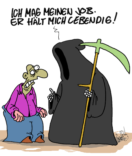 Cartoon: Toller Job! (medium) by Karsten Schley tagged leben,tod,alter,jobs,arbeit,motivation,mythen,legenden,karriere,gesellschaft,deutschland,leben,tod,alter,jobs,arbeit,motivation,mythen,legenden,karriere,gesellschaft,deutschland