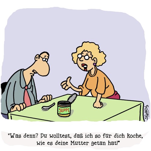 Cartoon: Wie bei Muttern... (medium) by Karsten Schley tagged liebe,ehe,beziehungen,männer,frauen,kochen,jugend,mütter,ernährung,liebe,ehe,beziehungen,männer,frauen,kochen,jugend,mütter,ernährung