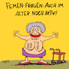 Cartoon: Aktiv (small) by Karsten Schley tagged alter,rente,frauen,femen,werbung,aktivitäten,politik