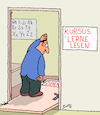 Cartoon: Lerne lesen! (small) by Karsten Schley tagged lesen,bildung,erwachsenenbildung,weiterbildung,schule,uni,volkshochschule,kurse,leseschwäche,legasthenie,gesellschaft