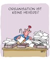 Organisation ist alles!