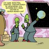 Cartoon: Voll primitiv! (small) by Karsten Schley tagged aliens,evolution,religion,terror,humor,verkleidungen,erde,menschheit,dummheit,gott