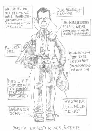 Cartoon: Lieblingsausländer (medium) by jürgens tagged ausländerpolitik,fremdenangst,ausländer,immigration,integration,liechtenstein