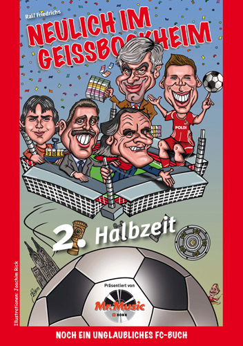 Cartoon: Neulich im Geissbockheim2 Cover (medium) by Portraits-Karikaturen tagged cover,illustration,illustrationen,joachim,rick,neulich,im,geissbockheim,buch,fc,comedy,karikatur,karikaturen,cartoons,cartoon,köln,wolfgang,overath,michael,meier,poldi,lukas,podolski,jürgen,glowacz,stefan,engels,autor,ralf,friedrichs