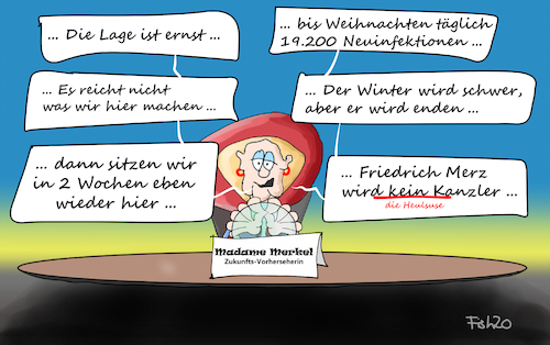 Cartoon: Merkels Vorhersagen (medium) by Fish tagged merkel,angela,vorhersagen,wahrsagerin,zukunft,vorherseherin,hexe,mutti,cdu,corona,pandemie,friedrich,merz,kanzler,vorsitzender,madam,neuinfektionen,19200,weihnachten,winter,ende,genug,getan,wieder,da,wochen,fish