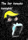 Cartoon: the liar tweets tonight (small) by Stefan von Emmerich tagged vote him away donald trump dump president america the liar tweets tonight lyinking