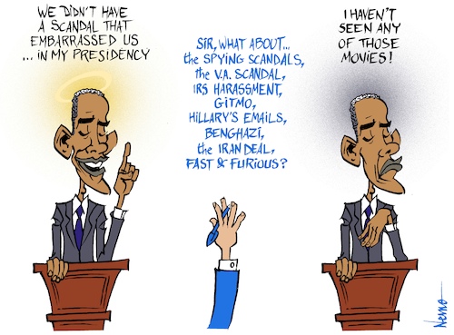 Cartoon: Scandal Free (medium) by NEM0 tagged big,government,barack,obama,mit,speech,scandalfree,scandals,va,veteran,affairs,scandal,iran,benghazi,fast,and,furious,clinton,hillary,emails,spy,spying,mass,surveillance,bias,biased,lie,lies,jedi,mind,trick,nem0,big,government,barack,obama,mit,speech,scandalfree,scandals,va,veteran,affairs,scandal,iran,benghazi,fast,and,furious,clinton,hillary,emails,spy,spying,mass,surveillance,bias,biased,lie,lies,jedi,mind,trick,nem0