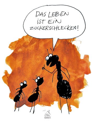 Cartoon: Zucker (medium) by Koppelredder tagged leben,sinnsprüche,ameisen,zucker,zuckerschlecken,optimismus,erziehung,leben,sinnsprüche,ameisen,zucker,zuckerschlecken,optimismus,erziehung