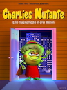 Cartoon: Charlies Mutante (small) by Cartoonfix tagged charlies,mutante,tante,corona,pandemie,rki