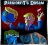 Cartoon: Presidents Dream (small) by Cartoonfix tagged trump,präsident,president