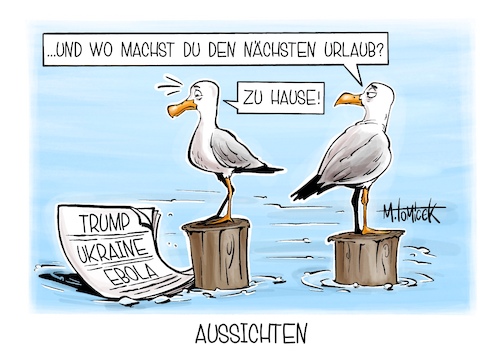 Cartoon: Aussichten (medium) by Mirco Tomicek tagged krieg,trump,iran,deal,usa,amerika,nahost,ukraine,russland,angriff,raketenangriff,raketen,kiew,ebola,ausbruch,kongo,reisen,reise,urlaub,feiertage,verreisen,karikatur,cartoon,pressekarikatur,mirco,tomicek,krieg,trump,iran,deal,usa,amerika,nahost,ukraine,russland,angriff,raketenangriff,raketen,kiew,ebola,ausbruch,kongo,reisen,reise,urlaub,feiertage,verreisen,karikatur,cartoon,pressekarikatur,mirco,tomicek