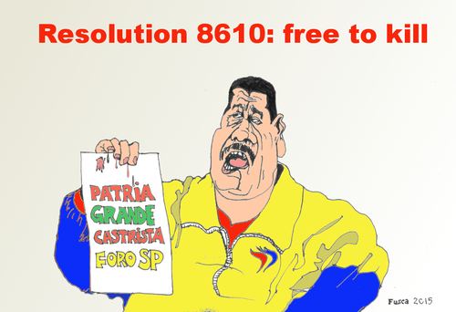 Cartoon: Maduro the Venezuelan Dictator (medium) by Fusca tagged terror,bolivarian,dictatorship,tyrant,castro,communism