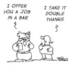 Cartoon: Offer a job (small) by fragocomics tagged work,bar,pub,offer,job