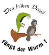 Cartoon: Den frühen Vogel fängt der Wurm (small) by beangrphx tagged den,frühen,vogel,fängt,der,wurm,aufwachen,wach,gesundheit,arbeit,aufpassen,ehrgeiz,business