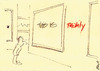 Cartoon: Reality (small) by helmutk tagged art