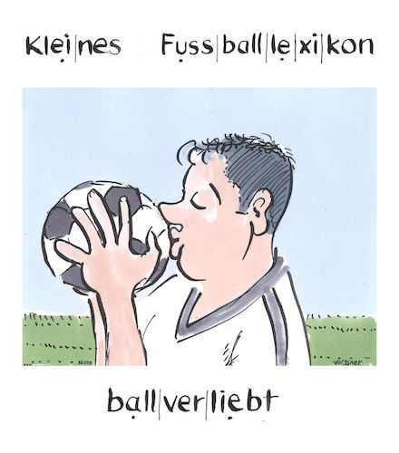 Cartoon: ballverliebt (medium) by woessner tagged freimut,woessner,karikaturen,cartoons,sprache,fussballsprache,sport,ballsport,ballverliebt,kleines,fussball,lexikon,freimut,woessner,karikaturen,cartoons,sprache,fussballsprache,sport,ballsport,ballverliebt,kleines,fussball,lexikon