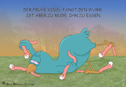 Der frühe Vogel Der frühe Vogel