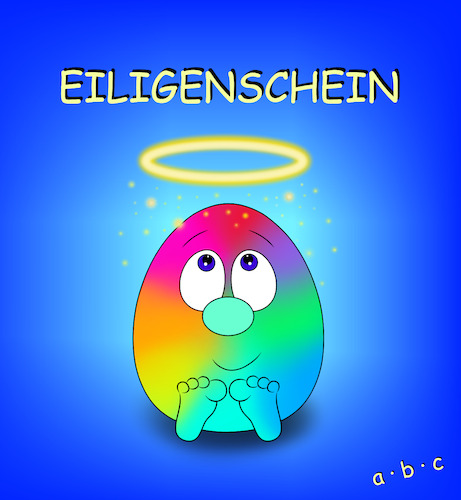 Cartoon: Eiligenschein (medium) by a-b-c tagged ostern,osterei,ei,heilig,heiliger,heiligenschein,abc,feiertag,osternest,osterhase,ostern,osterei,ei,heilig,heiliger,heiligenschein,abc,feiertag,osternest,osterhase,wortspiel