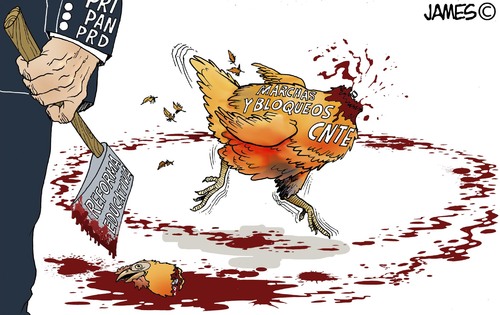 Cartoon: Aunque Ud No lo crea (medium) by JAMEScartoons tagged marchas,bloqueos,paros,disturbios,violencia,gobierno,reforma,educativa,gallina,james,cartonista,jaime,mercado
