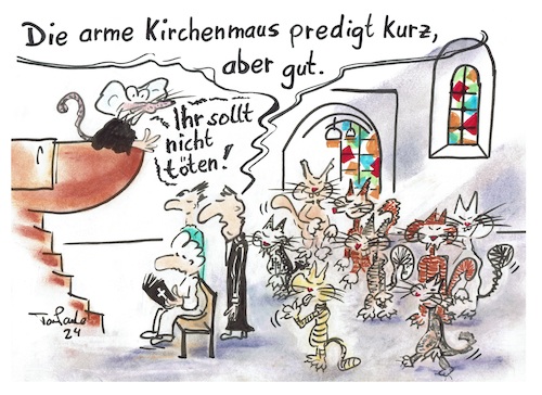 Cartoon: Die Kirchenmaus predigt (medium) by TomPauLeser tagged arme,kirchenmaus,predigt,kirche,katzen,maus,mäuse,kapelle,kirchenfenster,predigen,du,sollst,nicht,töten