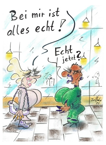 Cartoon: Echt echt (medium) by TomPauLeser tagged echt,schönheitsop,schönheitswahn,aufspritzen,einspritzen,vergrößern,verkleinern,poimplantate,implantate,wimpern,lippen,kosmetische,veränderung,machbarkeitswahn,machbarkeit,schönheitsfarm,beauty,beautyklinik,schönheitsklinik,plastische,chirug,chirugie,schönheitsplastische