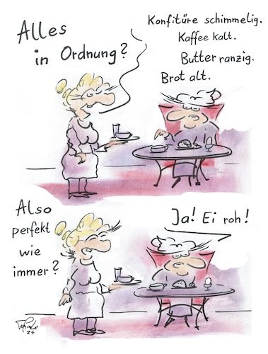 Cartoon: Frühstück (medium) by TomPauLeser tagged perfekt,kalter,kaffee,kalt,marmelade,konfitüre,butter,margerine,toast,frühstück,bedienung,cafe,bistro,bistrotisch,bistrostuhl,dame,kundin,gast,gastfreundlich,gastfreundlichkeit,ei,eier,eierbecher,brot,schimmelig,schimmel,ranzig,alt,roh