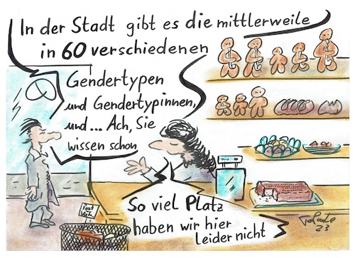 Cartoon: Gender Backware (medium) by TomPauLeser tagged backware,bäckerei,puhmann,stutenkerk,weckmann,ding,dinger,krampus,hefekerl,brötchen,torte,konditorei,kuchen,brezel,androgyner,mensch,androgyn,bigender,weiblich,frau,zu,mann,fzm,gender,variabel,genderqueer,intersexuell,auch,inter,männlich,mzf,weder,noch,geschlechtslos,nichtbinär,weitere,pangender,pangeschlecht,trans,transweiblich,transmännlich,transmann,transmensch,transfrau,transfeminin,transgender,transmaskulin,transsexuell,weiblichtranssexuell,männlichtranssexuell,transsexueller,transsexuelle,person,interweiblich,intermännlich,intermann,interfrau,intermensch,intergender,intergeschlechtlich,zweigeschlechtlich,zwitter,hermaphrodit,two,spirit,drittes,geschlecht,indianische,bezeichnung,für,zwei,in,einem,körper,vereinte,seelen,viertes,xyfrau,butch,maskuliner,typ,einer,lesbischen,beziehung,femme,femininer,drag,transvestit,crossgender,lgbtq,ist,die,abkürzung,lesbisch,schwul,bisexuell,queer