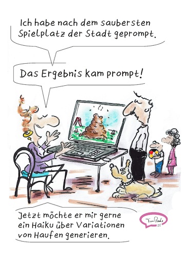Cartoon: Input Output ChatGPT und Co (medium) by TomPauLeser tagged ki,chatgpt,und,co,haiku,haufen,hundehaufen,spielplatzsuche,spielplatz,laptop,prompten,englisch,prompt,it,aufforderung,benutzereingabe,input,tätigen,unterschiedliche,kennzeichnungen,die,programme,oder,modi,signalisieren