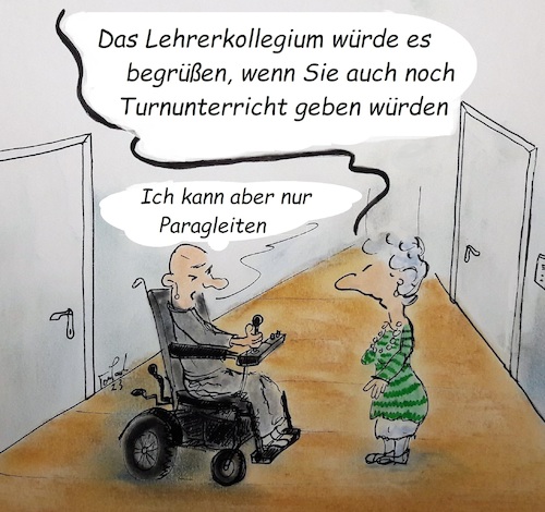 Cartoon: Lehrermangel (medium) by TomPauLeser tagged lehrermangel,paragleiten,paragliding,flur,schule,kollegium,lehrerkollegium,frage,turnen,turnunterricht,sportunterricht,rollstuhl,elektrorollstuhl